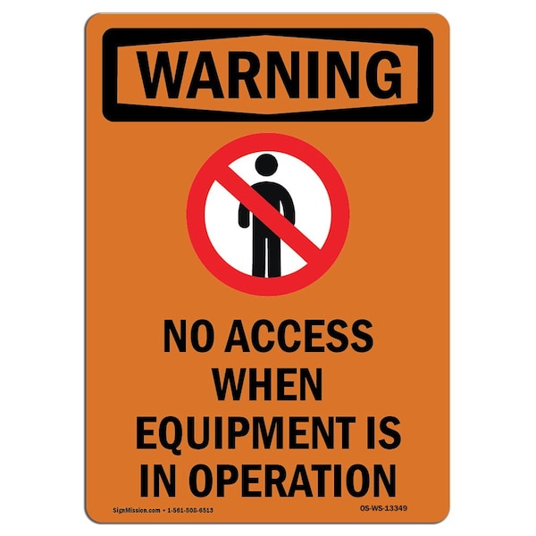 Safety Sign, OSHA WARNING, 5" Height, No Access When Equipment, Portrait, 10PK